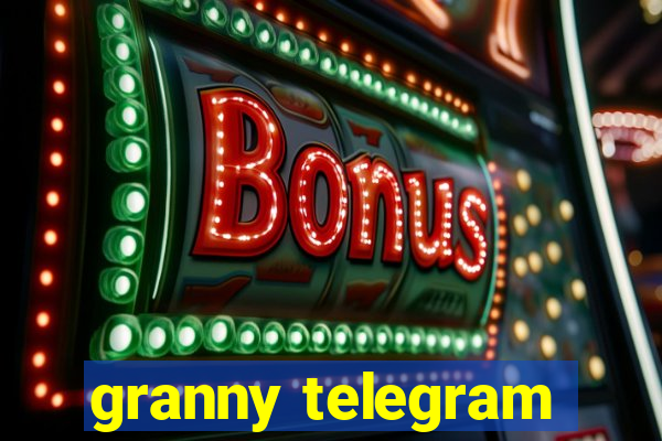 granny telegram